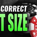 Chọn Bet Size Poker Chiến Lược Tối Ưu Để Tăng Cơ Hội Thắng